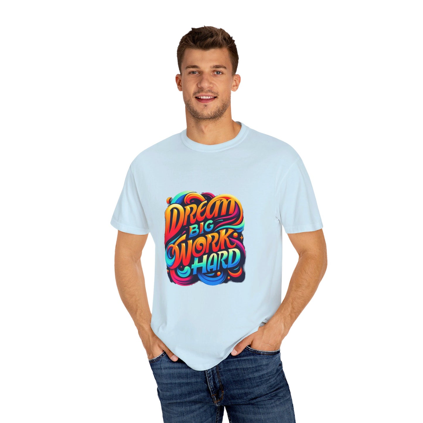 Dream Big, Work Hard T-Shirt – Vibrant Inspirational Quote Tee | Motivational & Comfortable Cotton Shirt