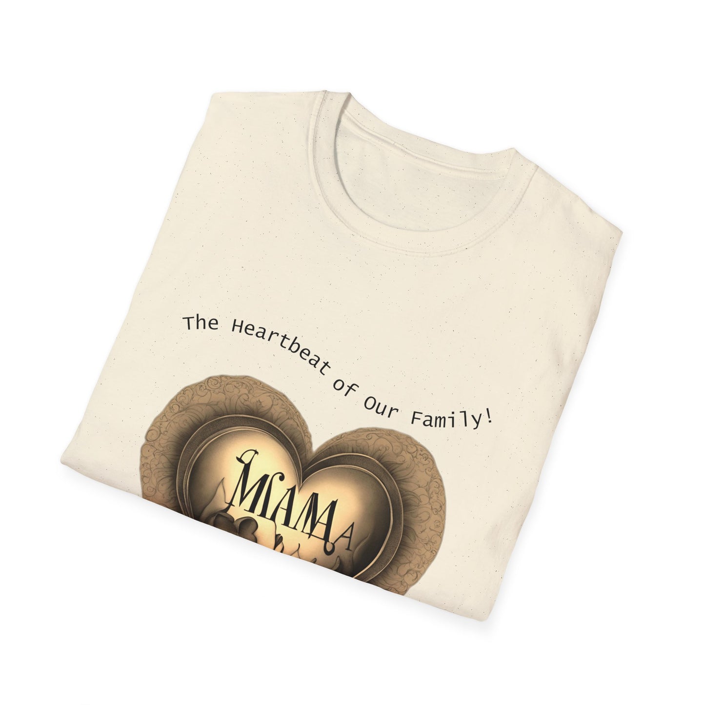 "MAMA: The Heartbeat of Our Family – Exclusive Tee with Cozy and Loving Design", Unisex Softstyle T-Shirt