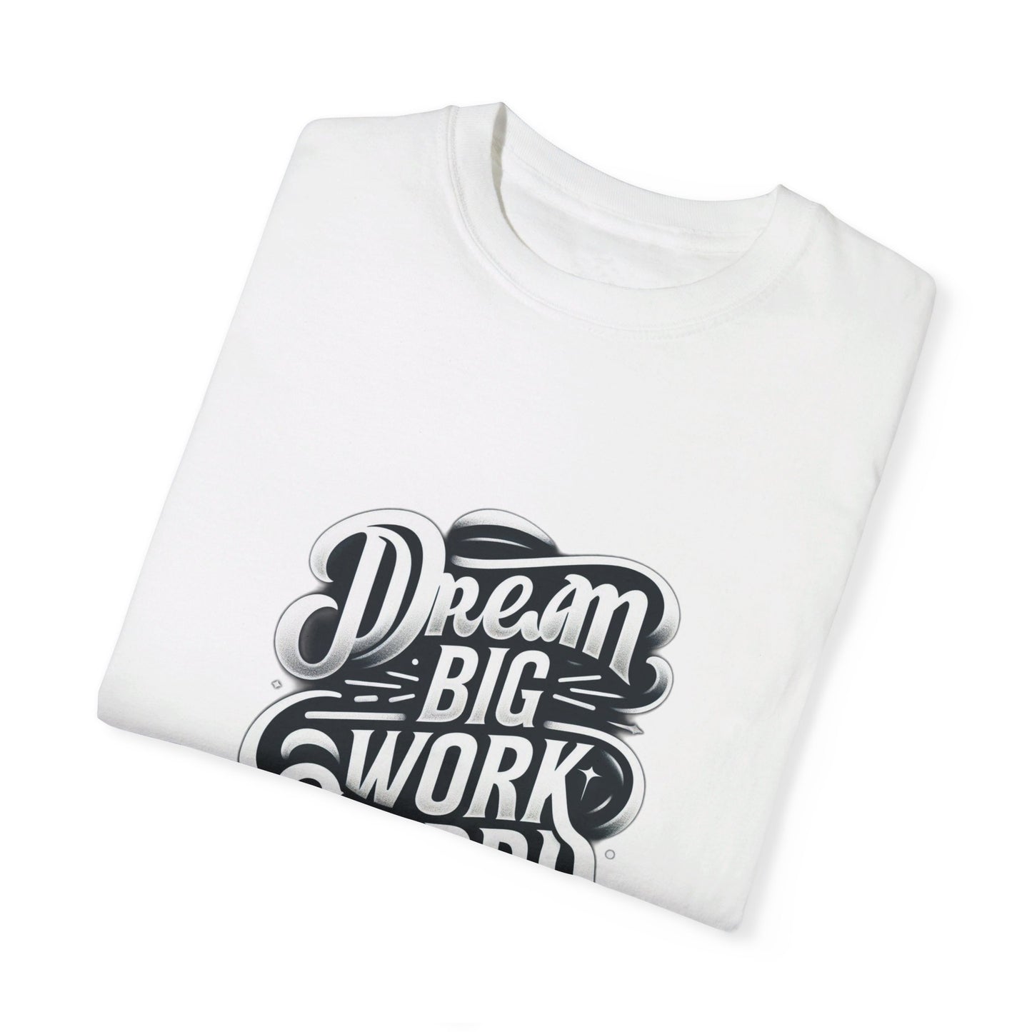 "Dream Big, Work Hard" T-Shirt – Inspiring Minimalist Design, Motivational Apparel, Classic Black and White Tee