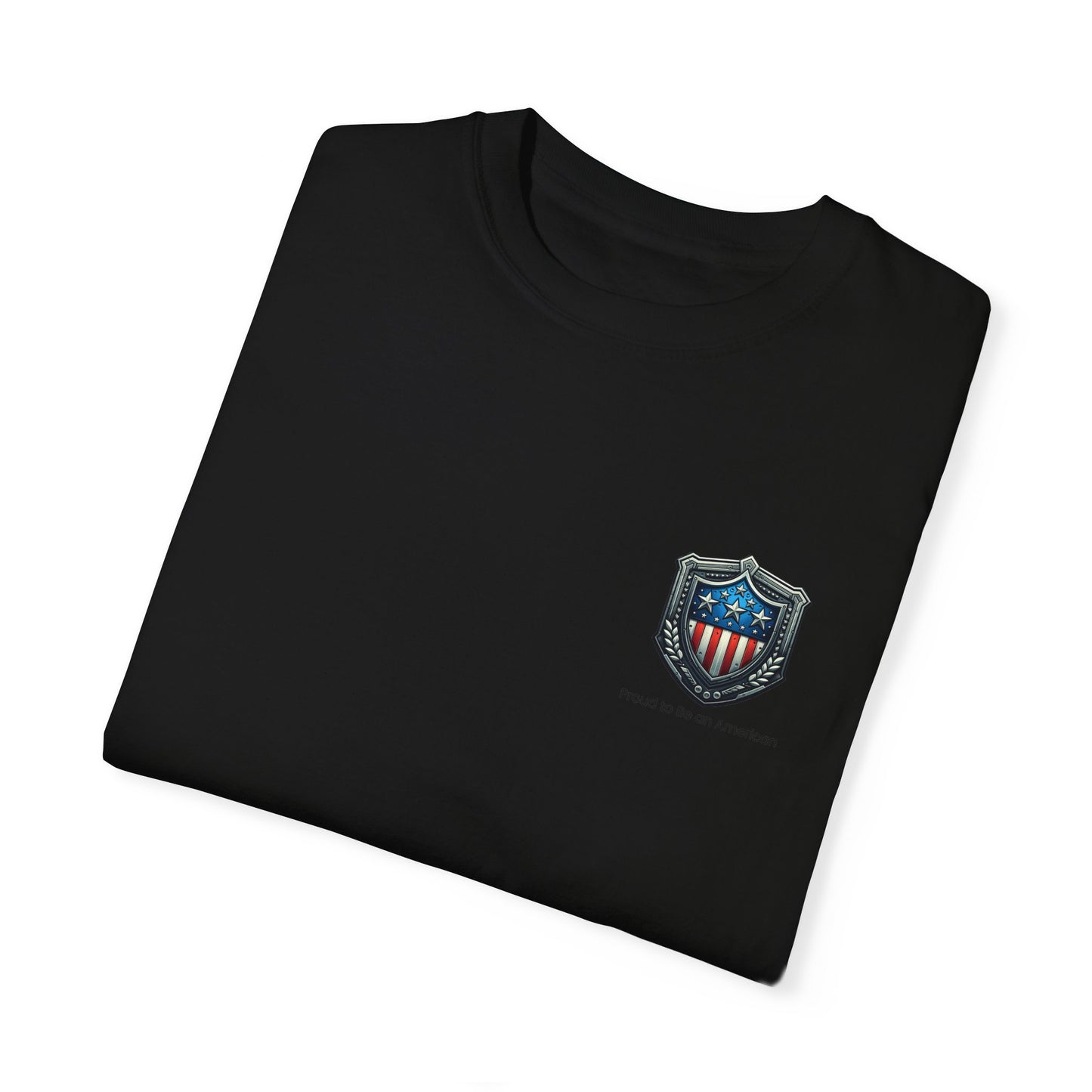 Limited Edition Unisex Tee: Proud to Be an American with Iconic American Shield Design, Unisex Garment-Dyed T-shirt