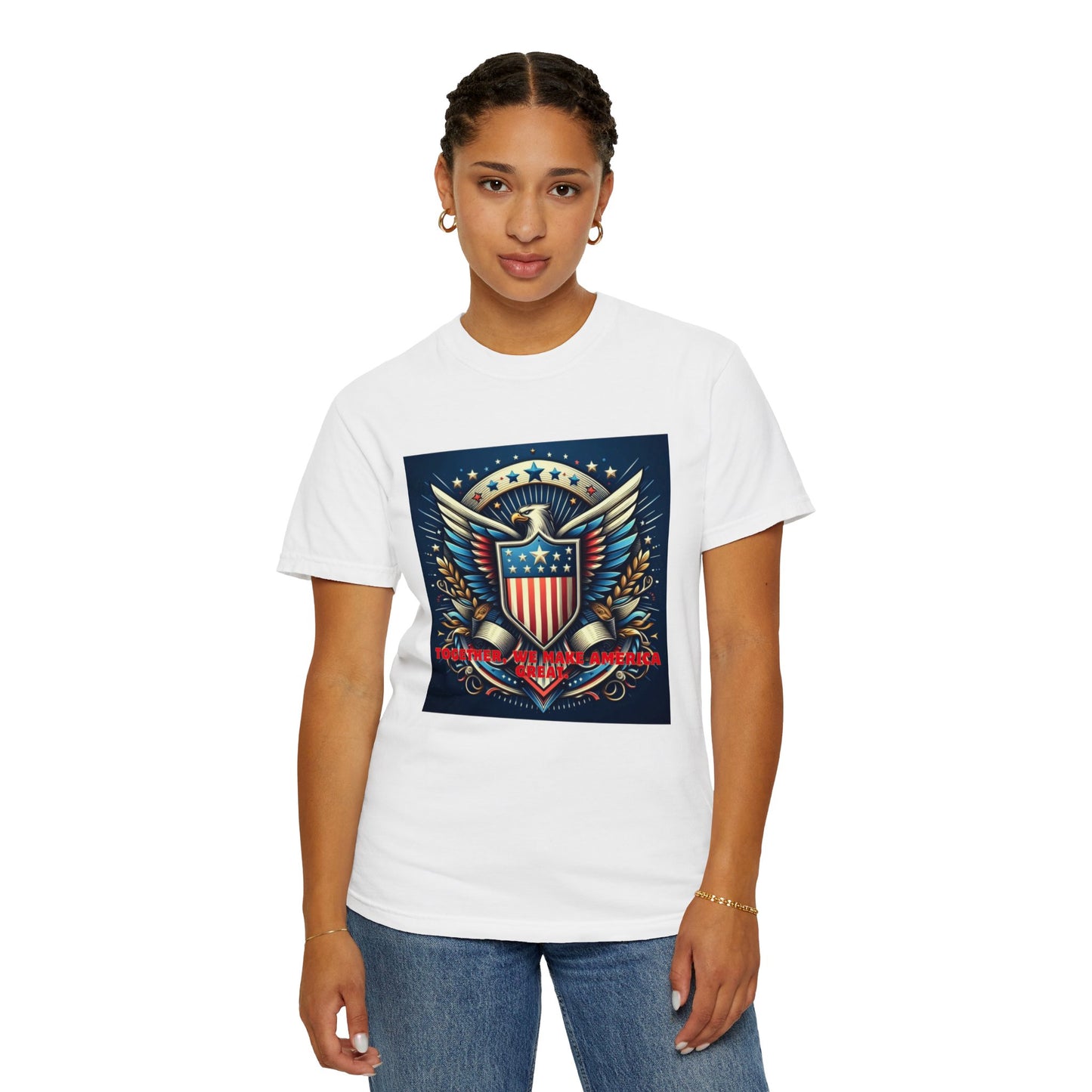 Embrace American Pride: Exclusive ‘Together, We Make America Great’ T-Shirt – Limited Stock!, Unisex Garment-Dyed T-shirt