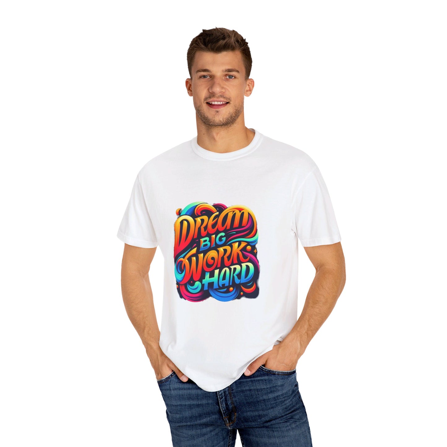 Dream Big, Work Hard T-Shirt – Vibrant Inspirational Quote Tee | Motivational & Comfortable Cotton Shirt