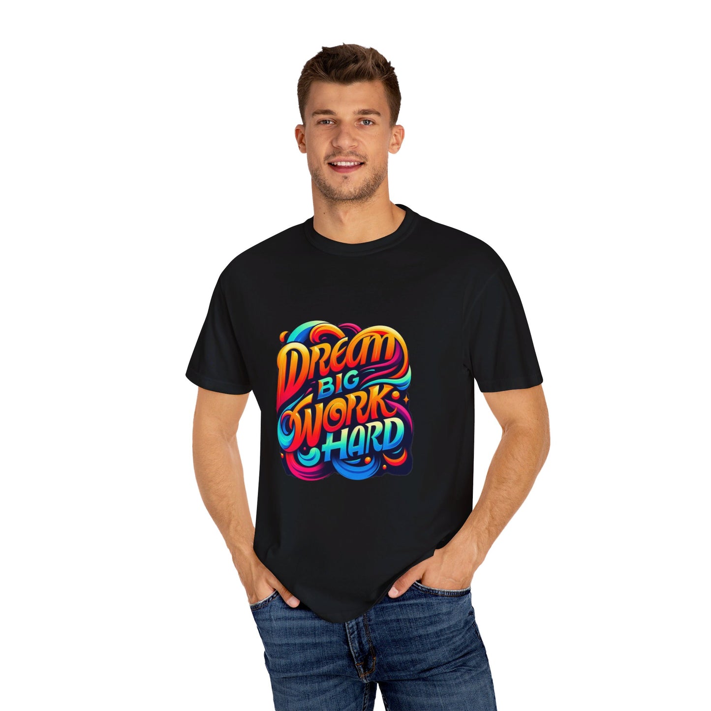 Dream Big, Work Hard T-Shirt – Vibrant Inspirational Quote Tee | Motivational & Comfortable Cotton Shirt