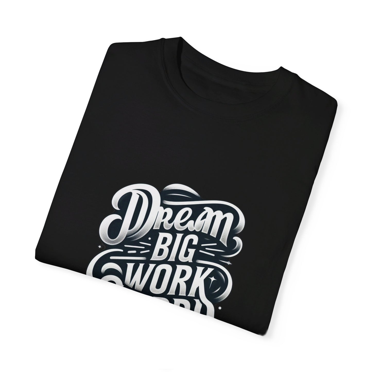 "Dream Big, Work Hard" T-Shirt – Inspiring Minimalist Design, Motivational Apparel, Classic Black and White Tee