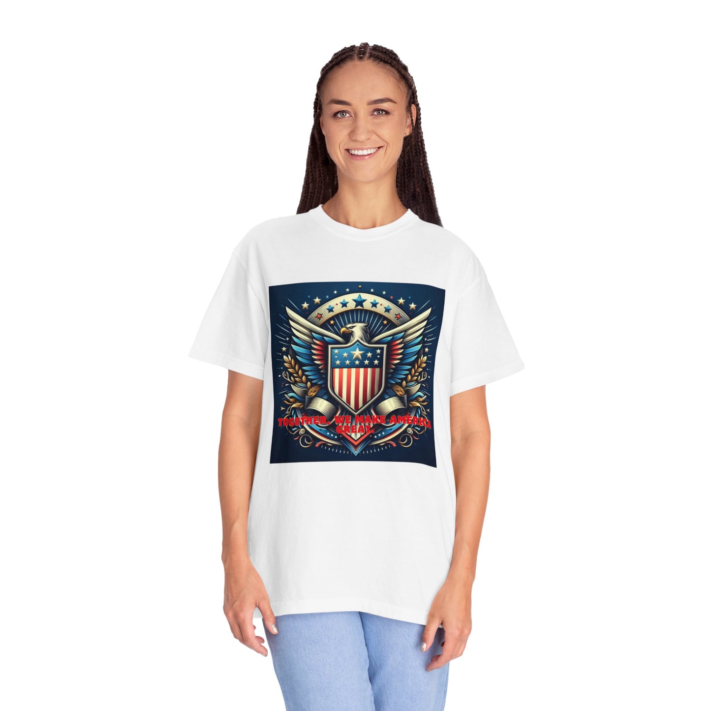 Embrace American Pride: Exclusive ‘Together, We Make America Great’ T-Shirt – Limited Stock!, Unisex Garment-Dyed T-shirt