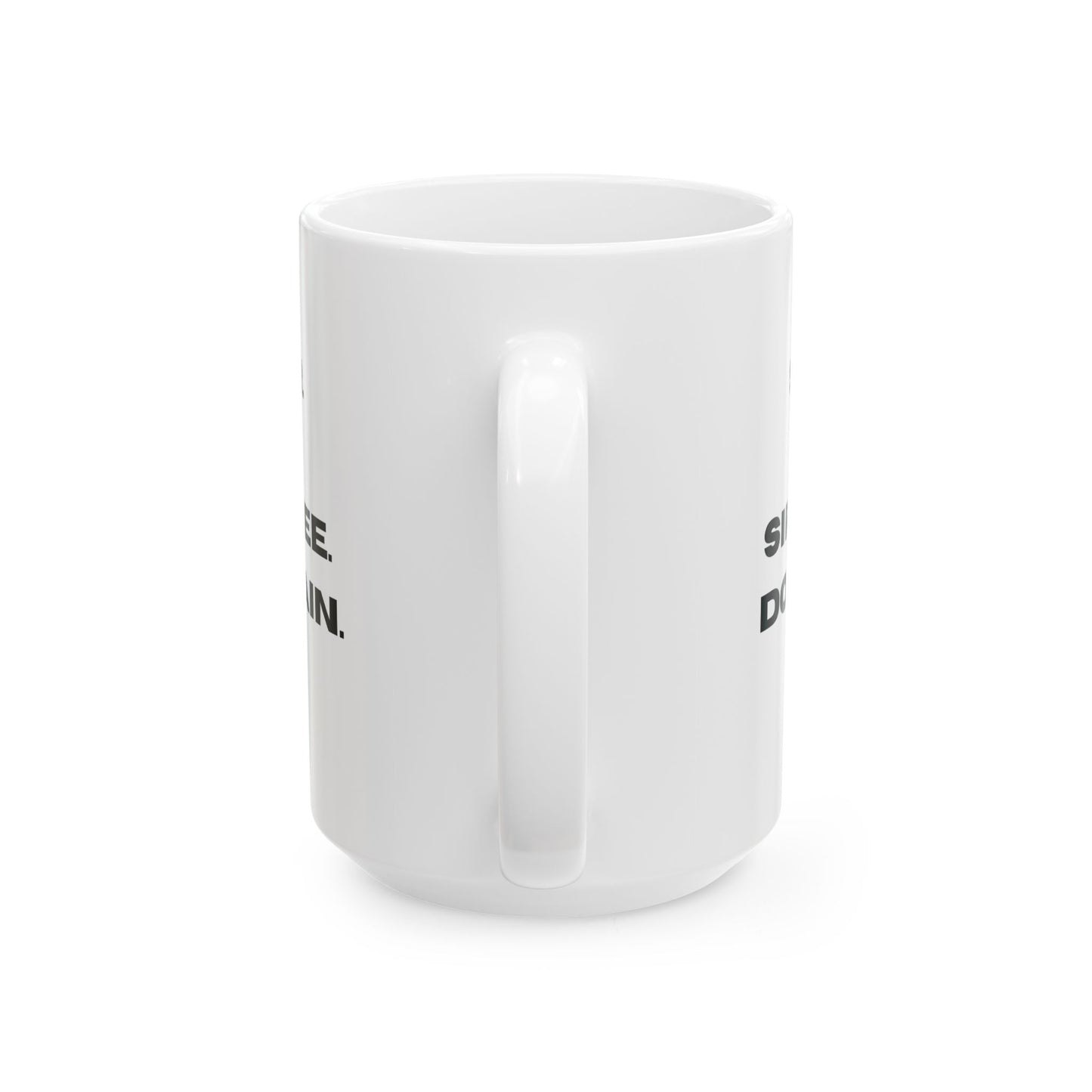 "Elegant Ceramic Coffee Mug: Savor, Rest, Sip, and Repeat in Comfort", Ceramic Mug, (11oz, 15oz)