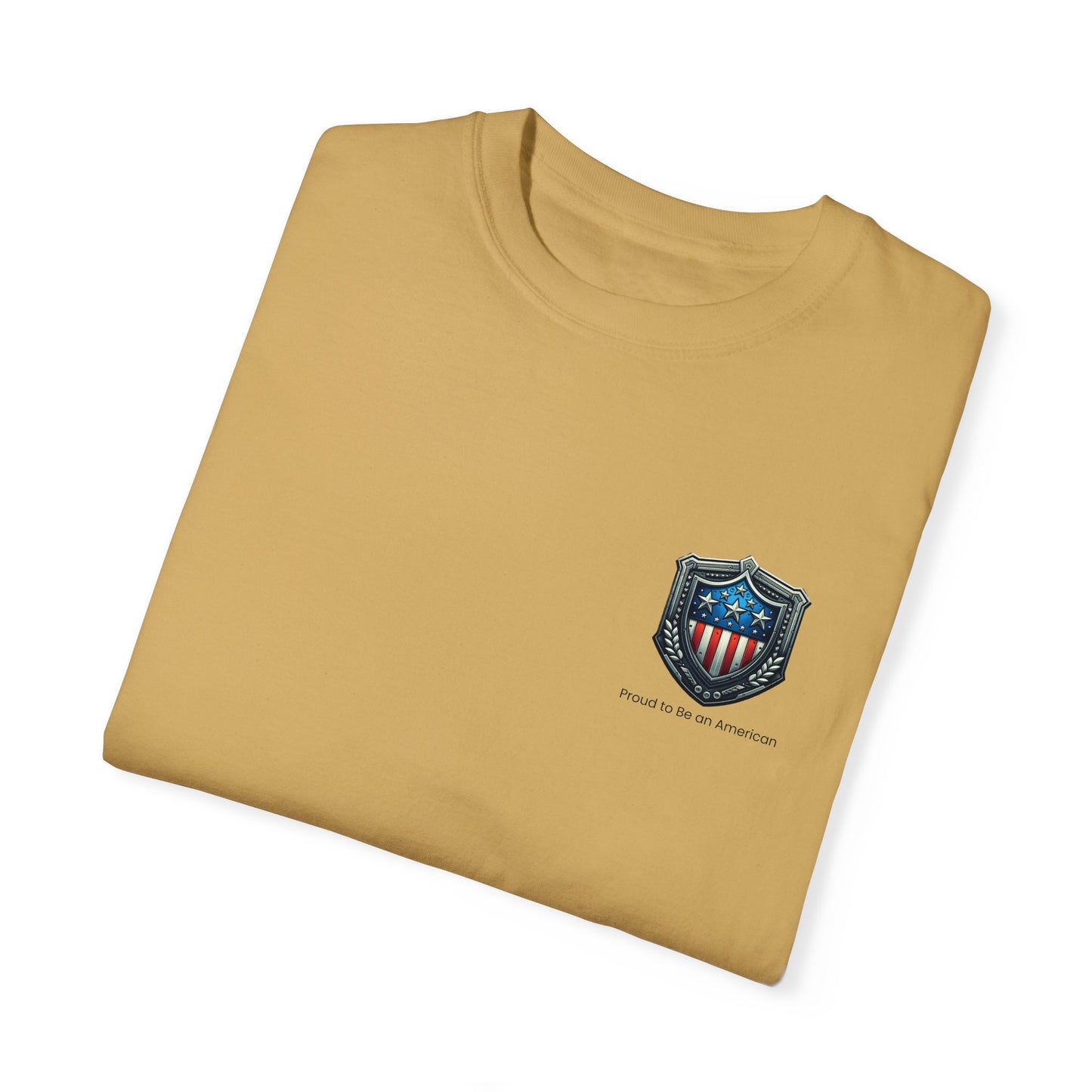 Limited Edition Unisex Tee: Proud to Be an American with Iconic American Shield Design, Unisex Garment-Dyed T-shirt