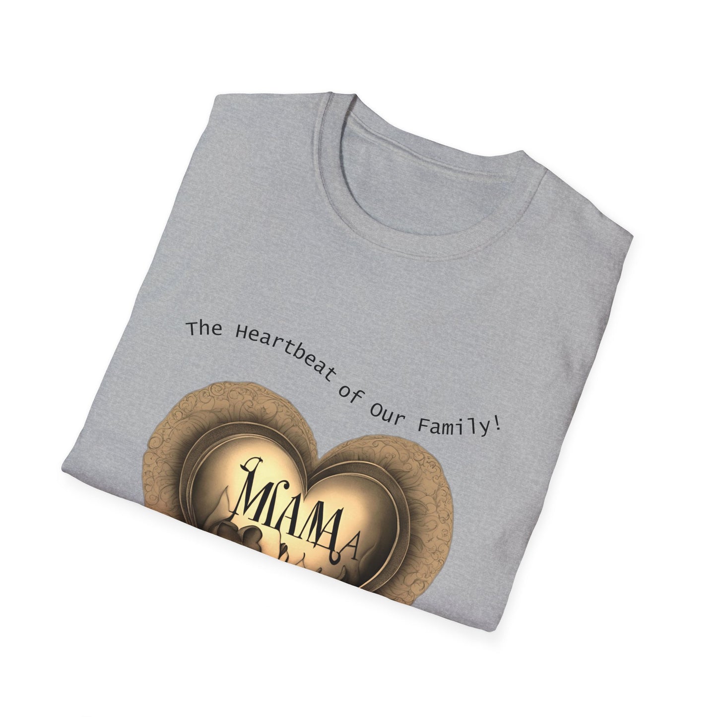 "MAMA: The Heartbeat of Our Family – Exclusive Tee with Cozy and Loving Design", Unisex Softstyle T-Shirt