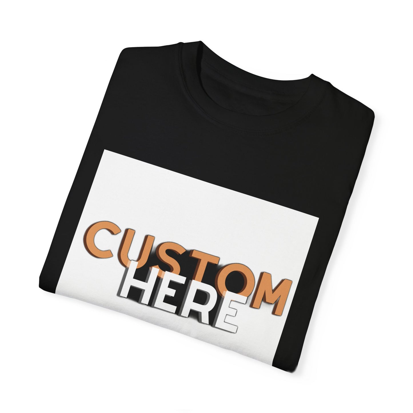 "Express Your Unique Style with the Customizable 'Custom Here' Unisex T-Shirt – Comfort and Personality in One!", Unisex Garment-Dyed T-shirt