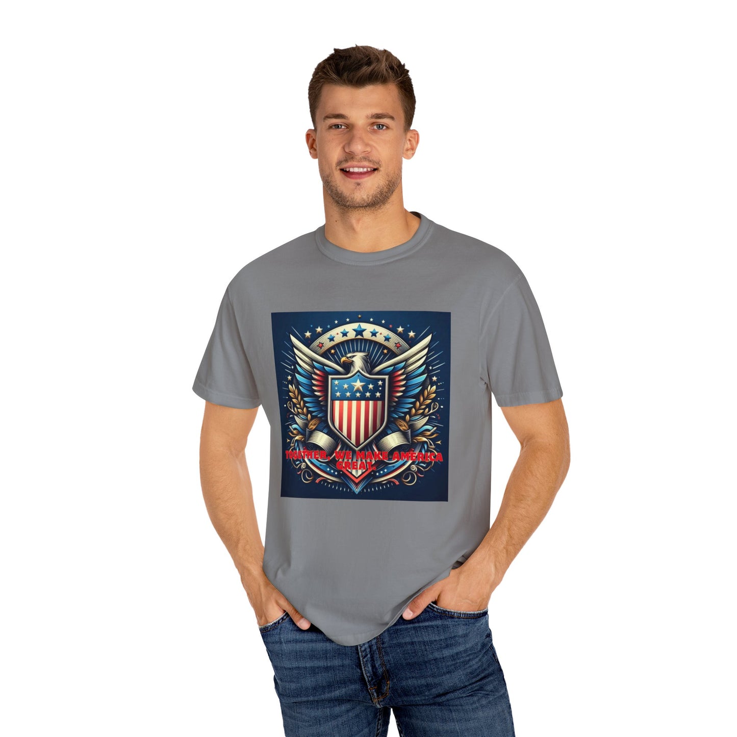 Embrace American Pride: Exclusive ‘Together, We Make America Great’ T-Shirt – Limited Stock!, Unisex Garment-Dyed T-shirt