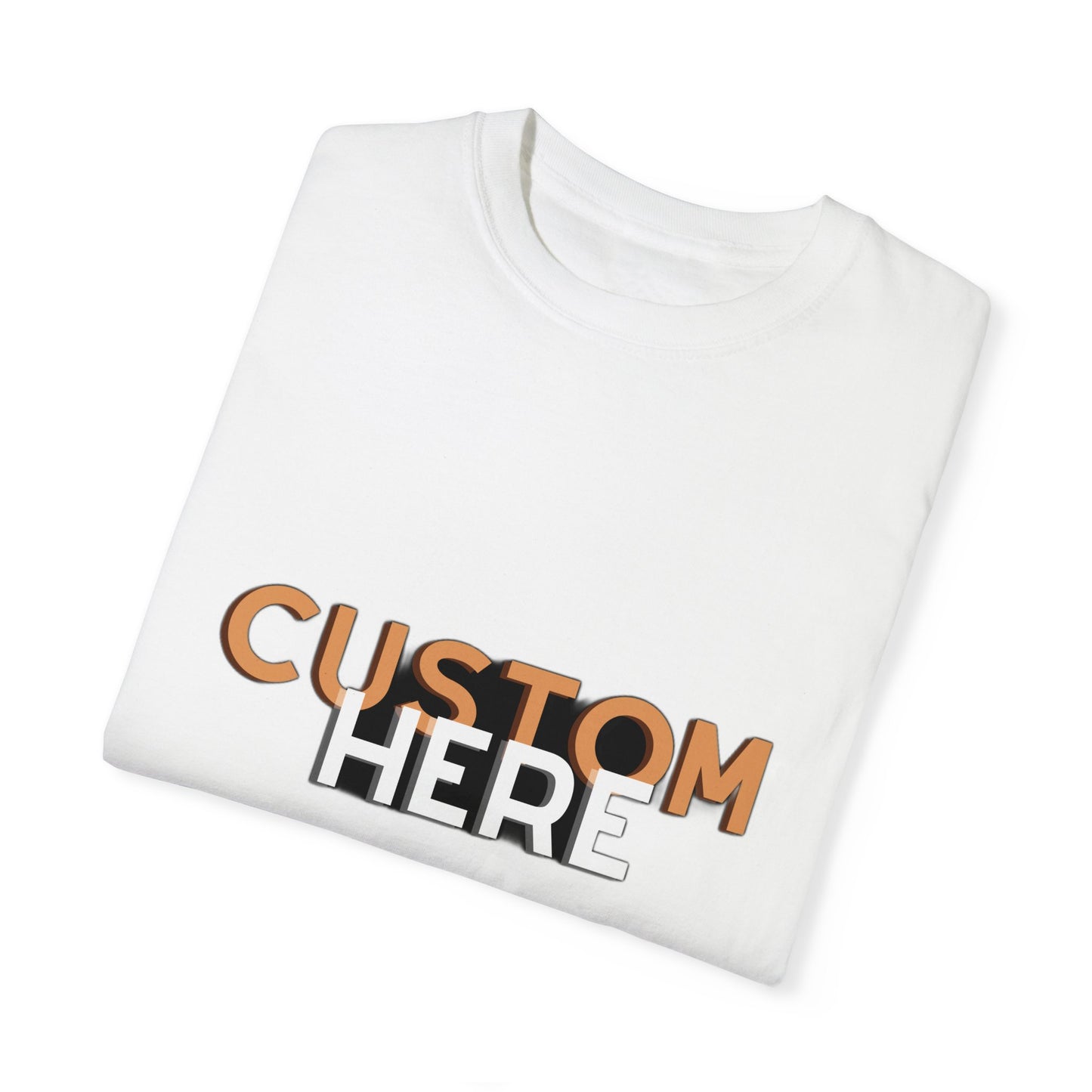 "Express Your Unique Style with the Customizable 'Custom Here' Unisex T-Shirt – Comfort and Personality in One!", Unisex Garment-Dyed T-shirt