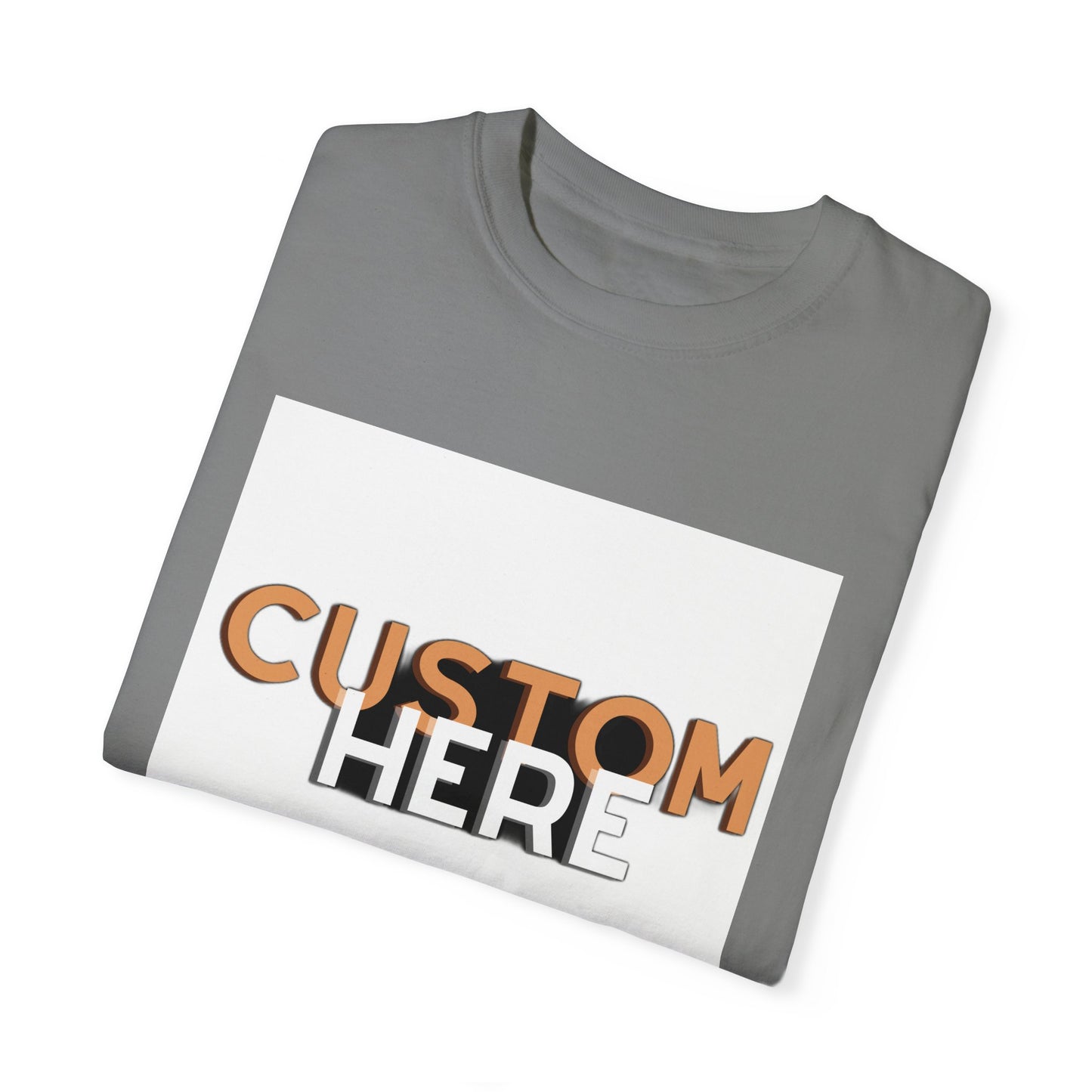 "Express Your Unique Style with the Customizable 'Custom Here' Unisex T-Shirt – Comfort and Personality in One!", Unisex Garment-Dyed T-shirt