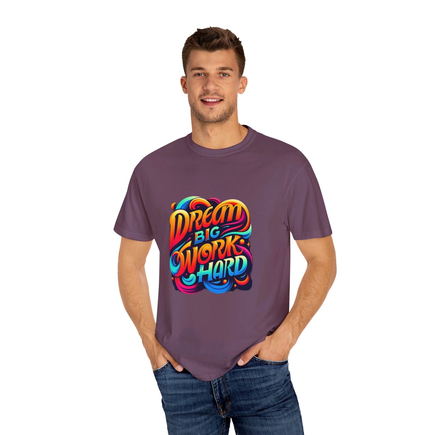 Dream Big, Work Hard T-Shirt – Vibrant Inspirational Quote Tee | Motivational & Comfortable Cotton Shirt