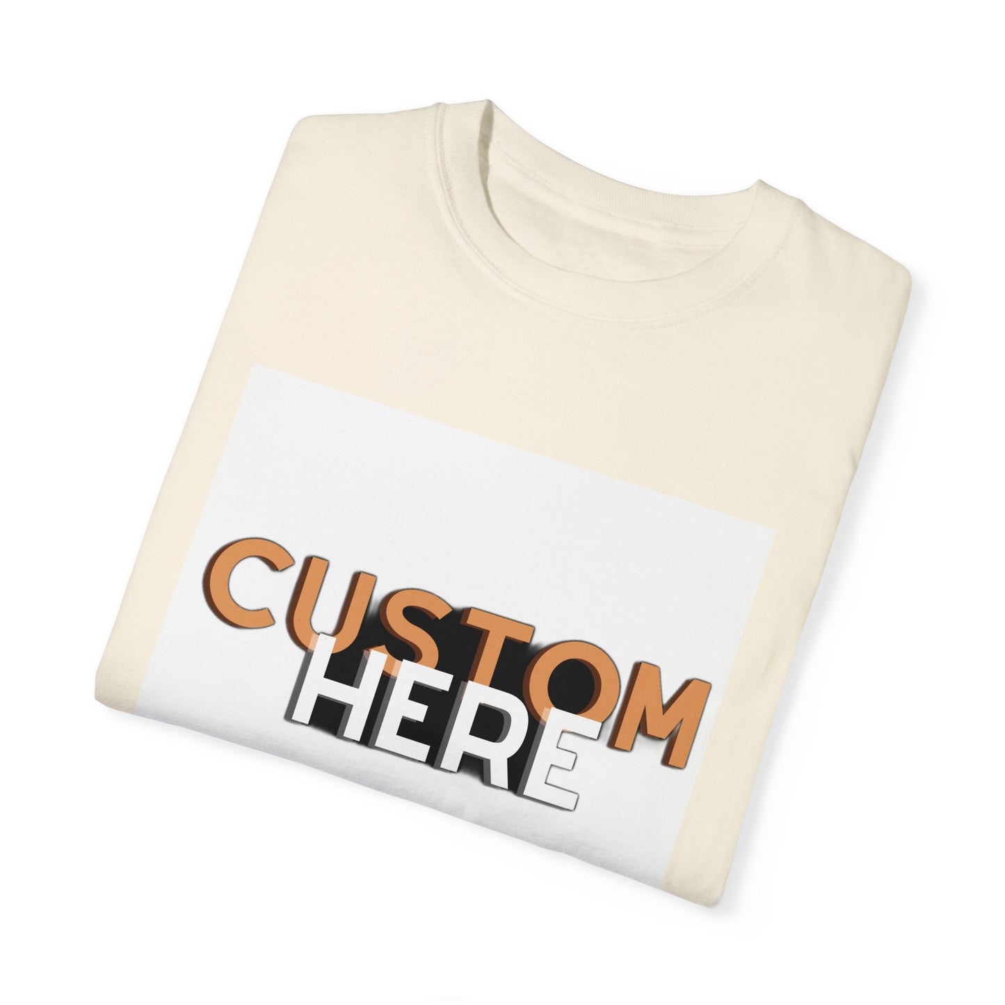 "Express Your Unique Style with the Customizable 'Custom Here' Unisex T-Shirt – Comfort and Personality in One!", Unisex Garment-Dyed T-shirt